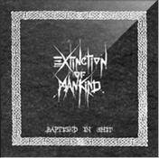 Extinction Of Mankind : Baptised in Shit